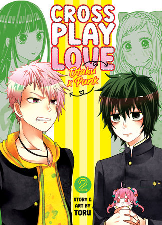 Crossplay Love: Otaku x Punk Vol. 2 by Toru