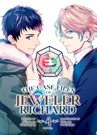 The Case Files of Jeweler Richard (Light Novel) Vol. 4 by Nanako Tsujimura