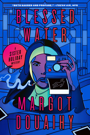 Blessed Water by Margot Douaihy