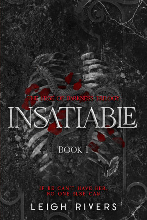Insatiable by Leigh Rivers