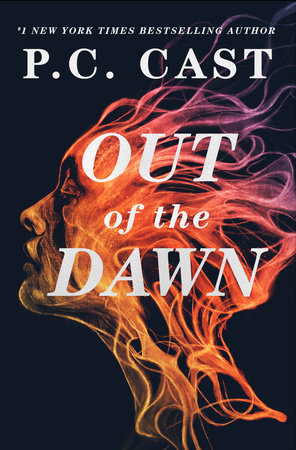 Out of the Dawn by P. C. Cast