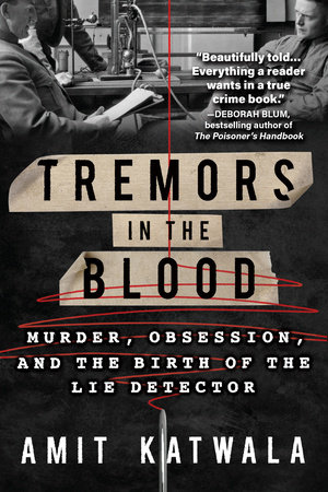 Tremors in the Blood by Amit Katwala