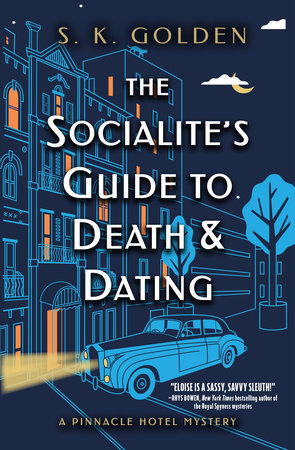 The Socialite's Guide to Death and Dating by S. K. Golden