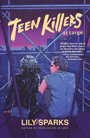 Teen Killers At Large by Lily Sparks