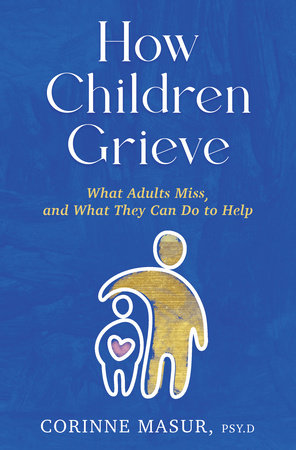 How Children Grieve by Corinne Masur