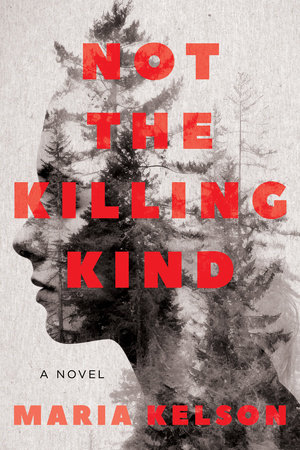 Not the Killing Kind by Maria Kelson