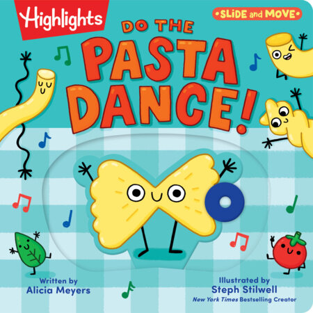 Do the Pasta Dance! by Alicia Meyers