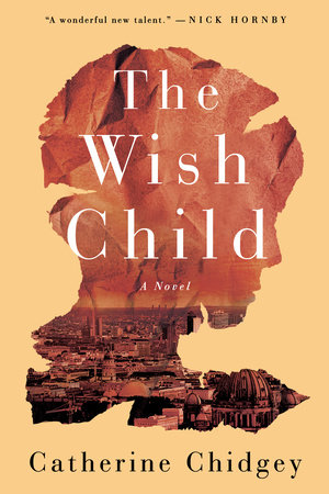 The Wish Child by Catherine Chidgey