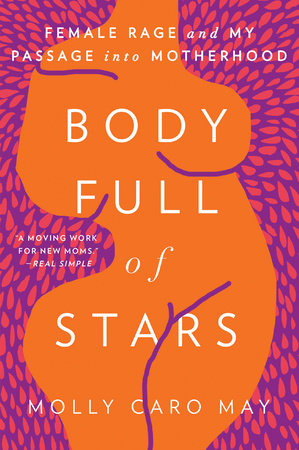 Body Full of Stars by Molly Caro May