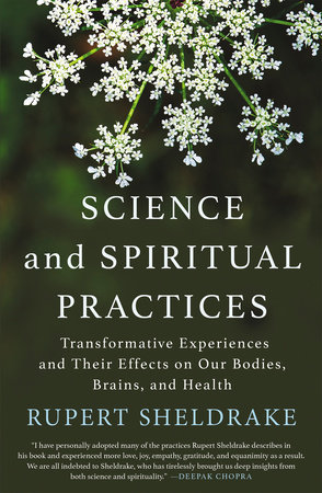 Science and Spiritual Practices by Rupert Sheldrake