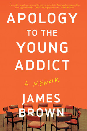 Apology to the Young Addict by James Brown