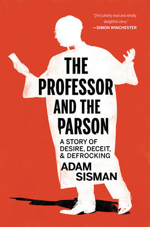 The Professor and the Parson by Adam Sisman