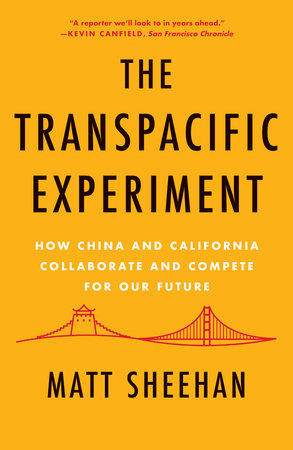 The Transpacific Experiment by Matt Sheehan