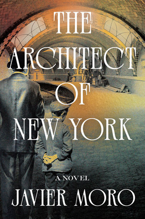 The Architect of New York by Javier Moro