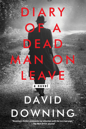 Diary of a Dead Man on Leave by David Downing