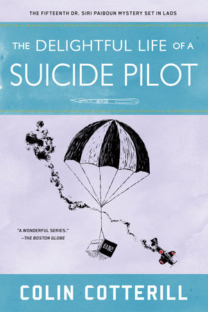 The Delightful Life of a Suicide Pilot by Colin Cotterill