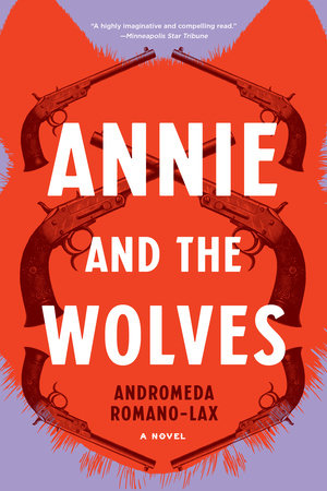 Annie and the Wolves by Andromeda Romano-Lax