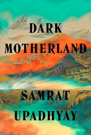 Darkmotherland by Samrat Upadhyay
