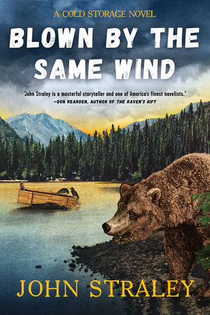 Blown by the Same Wind by John Straley