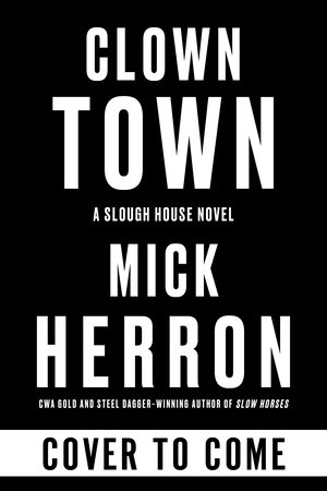 Clown Town by Mick Herron