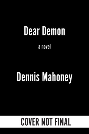 Dear Demon by Dennis Mahoney
