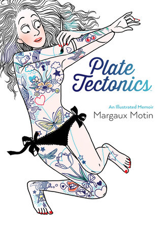 Plate Tectonics: An Illustrated Memoir by Margaux Motin