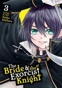 The Bride & the Exorcist Knight Vol. 3