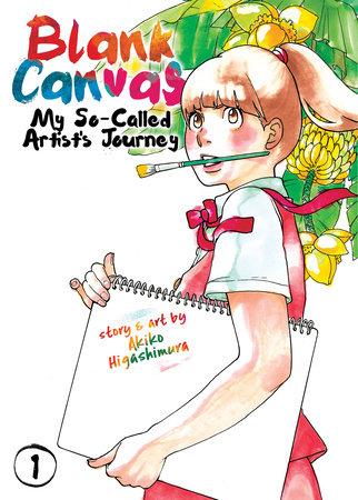 Blank Canvas: My So-Called Artist's Journey (Kakukaku Shikajika) Vol. 1 by Akiko Higashimura