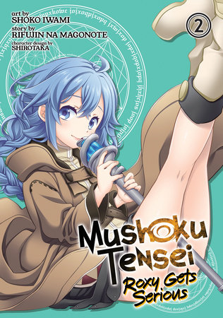 Mushoku Tensei: Roxy Gets Serious Vol. 2 by Rifujin Na Magonote