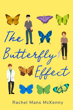 The Butterfly Effect by Rachel Mans McKenny