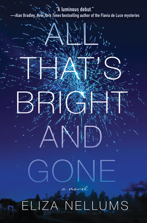 All That's Bright and Gone by Eliza Nellums