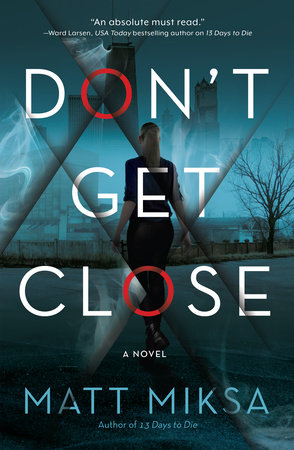 Don't Get Close by Matt Miksa