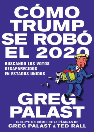 Cómo Trump se Robó 2020 by Greg Palast