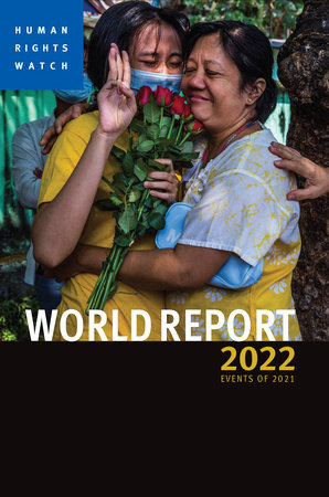 World Report 2022 by Human Rights Watch