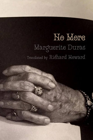 No More / C'est Tout by Marguerite Duras