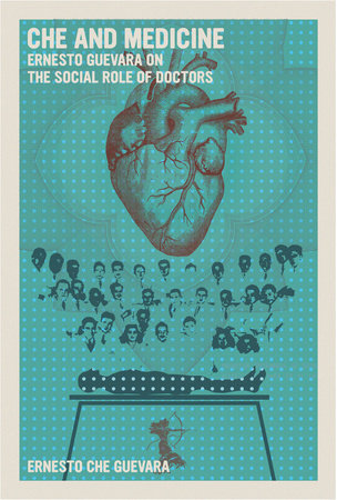 Che and Medicine by Ernesto Che Guevara