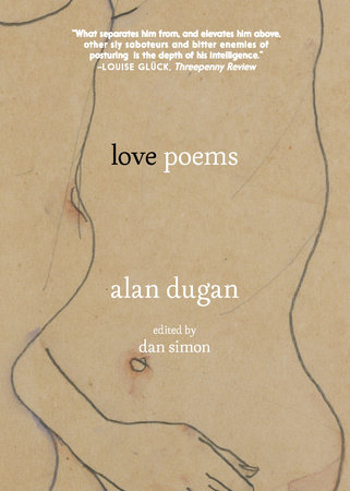 Love Poems of Alan Dugan by Alan Dugan