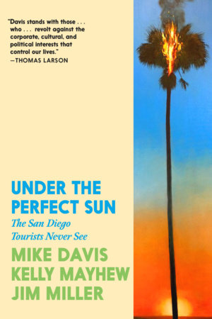 Under the Perfect Sun by Mike Davis, Kelly Mayhew and Jim Miller