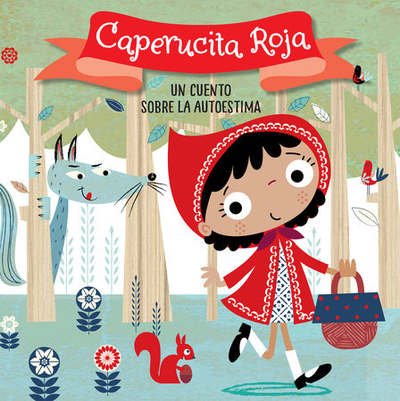 Caperucita Roja. Un cuento sobre la autoestima / Little Red Riding Hood. A story about self-esteem by Helen Anderton, Stuart Lynch