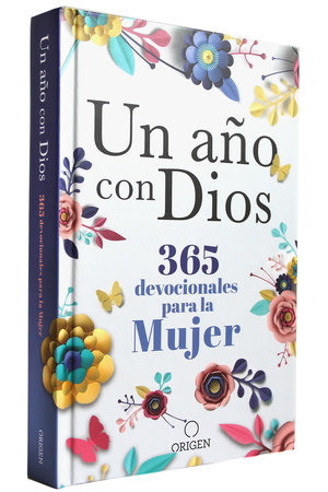 Un año con Dios: 365 devocionales para la mujer / A Year with God. A Devotional for Women by Origen