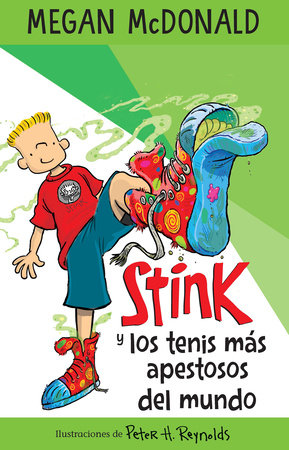 Stink y los tenis más apestosos del mundo/ Stink and the World's Worst Super-Stinky Sneakers by Megan McDonald