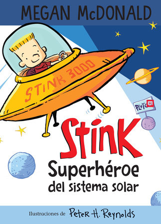 Stink superhéroe del sistema solar/ Stink: Solar System Superhero by Megan McDonald