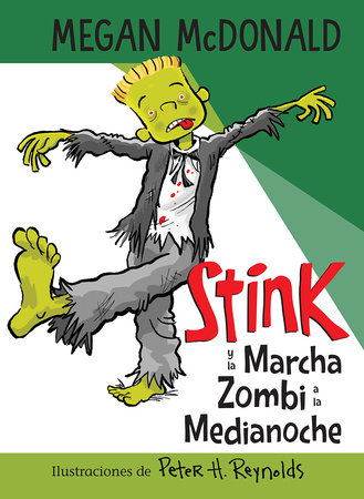 Stink y la Marcha Zombi a la Medianoche / Stink and the Midnight Zombie Walk by Megan McDonald