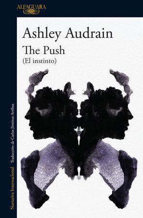 El instinto / The Push by Ashley Audrain