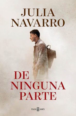 De ninguna parte / From Nowhere by Julia Navarro