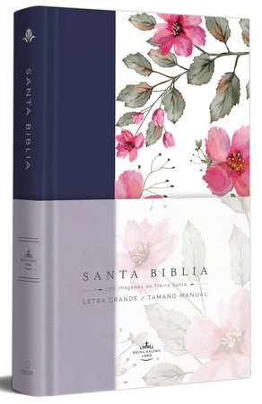 Biblia RVR 1960 letra grande. Tapa dura tela azul púrpura con flores tamaño manual / Bible RVR 1960 Handy Size Hardcover Cloth with Purple Blue Flowers by Reina Valera Revisada 1960