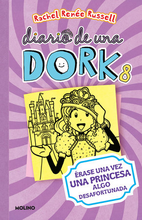Érase una vez una princesa algo desafortunada / Dork Diaries: Tales from a Not-So-Happily Ever After by Rachel Renée Russell