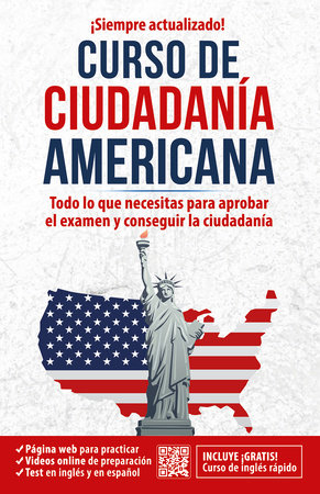 Ciudadanía americana: Todo lo que necesitas para aprobar el examen y conseguir la ciudadanía / US Citizenship Course by Inglés en 100 días
