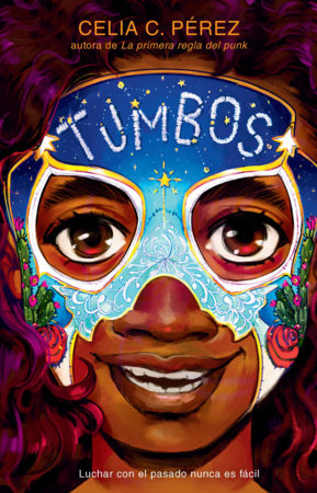 Tumbos by Celia C. Pérez and María Laura Paz Abasolo