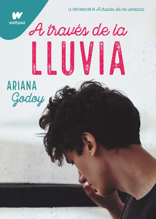 A través de la lluvia / Through the Rain by Ariana Godoy